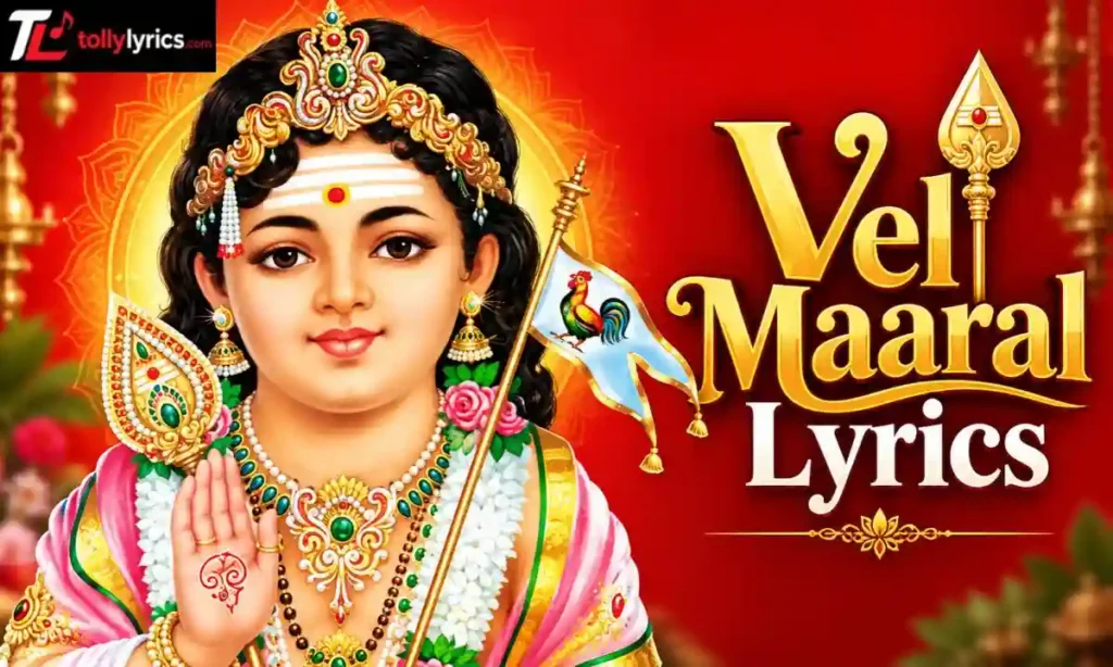 Vel Maaral Lyrics in Tamil